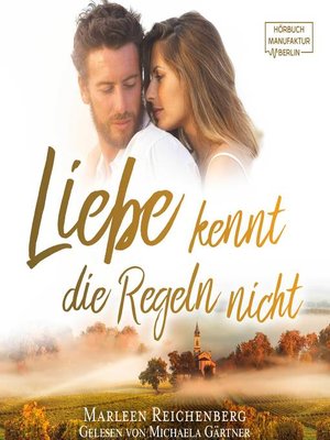 cover image of Liebe kennt die Regeln nicht